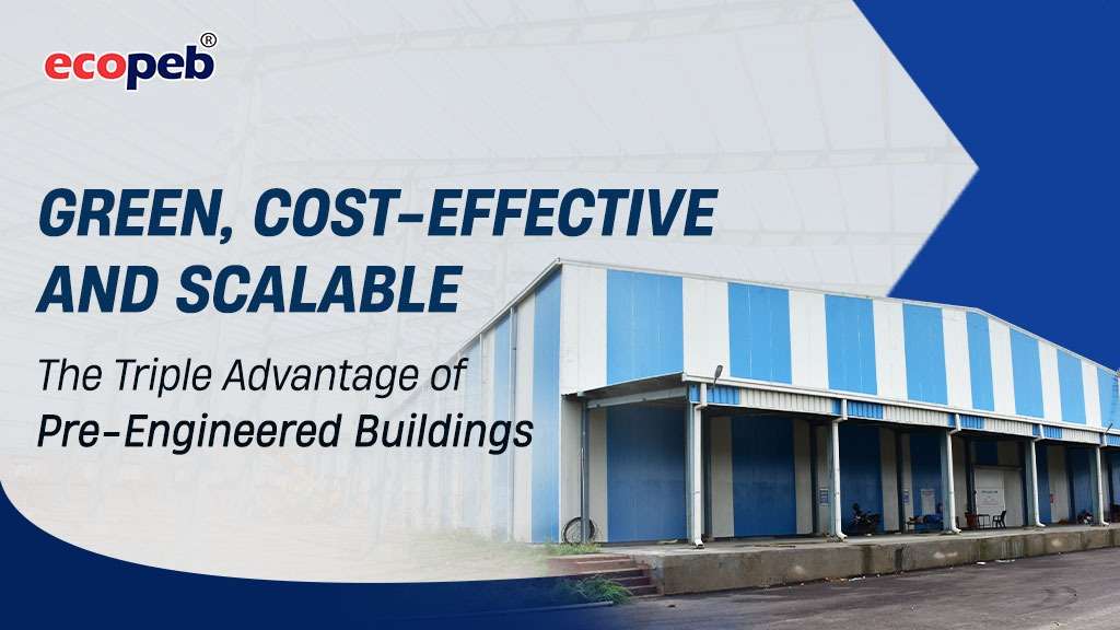 Green, Cost-Effective, and Scalable: The Triple Advantage of Pre-Engineered Buildings WhatsApp Image 2025 06 30 At 2.07.36 PM